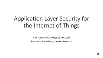 Application Layer Security for  the Internet of Things  CASTOR Software Days 15-10-2019  Francesca