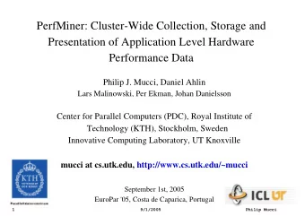PerfMiner: Cluster-Wide Collection, Storage and  Presentation of Application Level Hardware