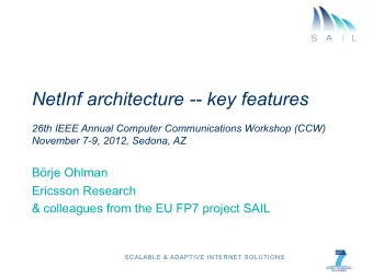 NetInf architecture -- key features  26th IEEE Annual Computer Communications Workshop (CCW)