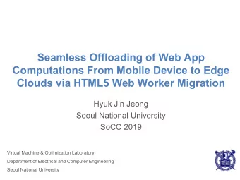 Seamless Offloading of Web App  Computations From Mobile Device to Edge  Clouds via HTML5 Web