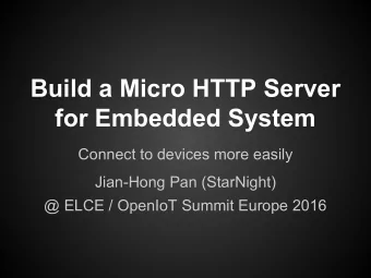 Build a Micro HTTP Server  for Embedded System  Connect to devices more easily  Jian-Hong Pan