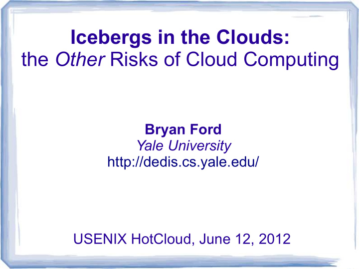 icebergs in the clouds the other risks of cloud computing