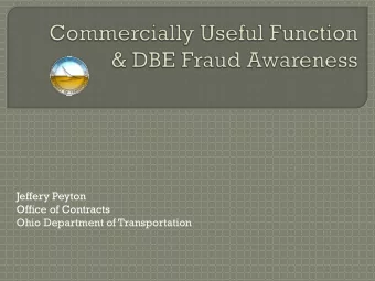 Ohio Department of Transportation  The USDOT OIG has identified DBE fraud as  one of their top