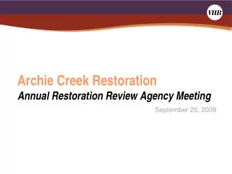 Archie Creek Restoration  Annual Restoration Review Agency Meeting  September 25, 2009 Photo