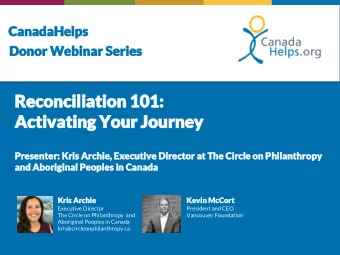 Reconciliation 101:  Activating Your Journey  Presenter: Kris Archie, Executive Director at The