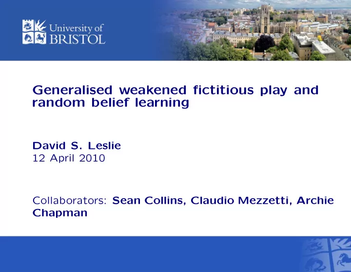 generalised weakened fictitious play and random belief