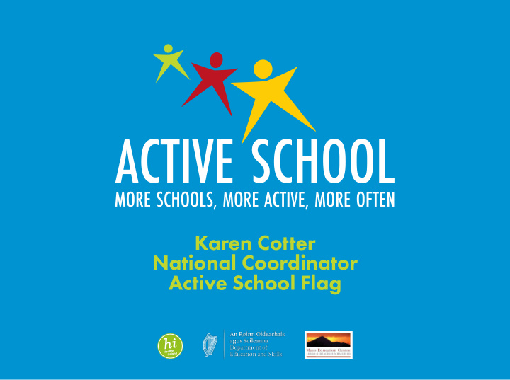 karen cotter national coordinator active school flag