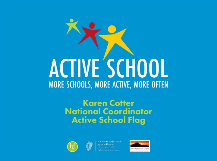karen cotter national coordinator active school flag