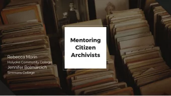 Mentoring  Citizen  Archivists  Rebecca Morin  Holyoke Community College  Jennifer Bolmarcich