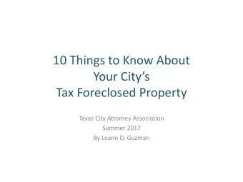 10 Things to Know About Your Citys  Tax Foreclosed Property  Texas City Attorney Association
