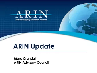 ARIN Update  Marc Crandall  ARIN Advisory Council  Policy Discussions  Last Call  Equitable