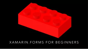 X A M A R I N . F O R M S  F O R  B E G I N N E R S  A B O U T  M E  Tom Soderling  Sr. Mobile Apps