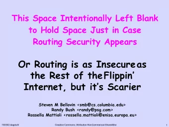 Or Routing is as Insecure as the Rest of the Flippin Internet, but its Scarier  Steven M
