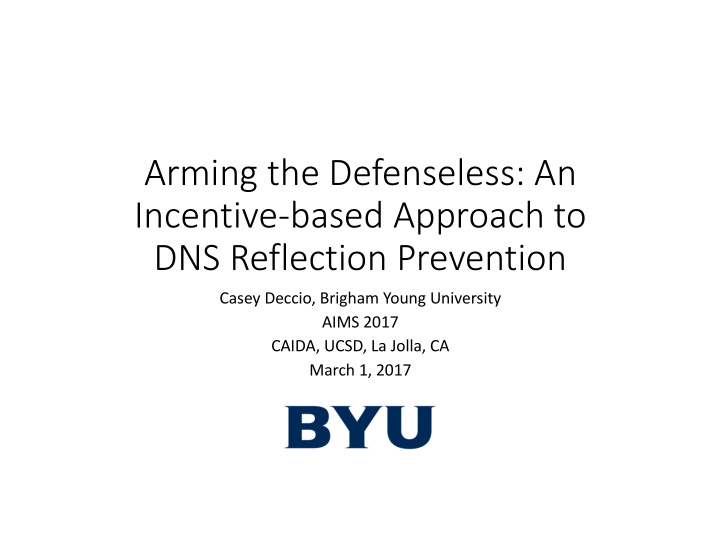 arming the defenseless an incentive based approach to dns