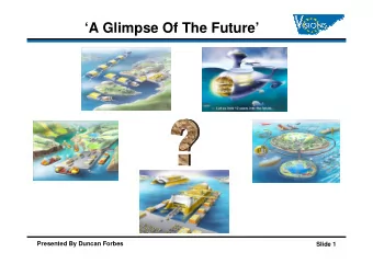 A Glimpse Of The Future  Presented By Duncan Forbes  Slide 1  A Glimpse Of The Future