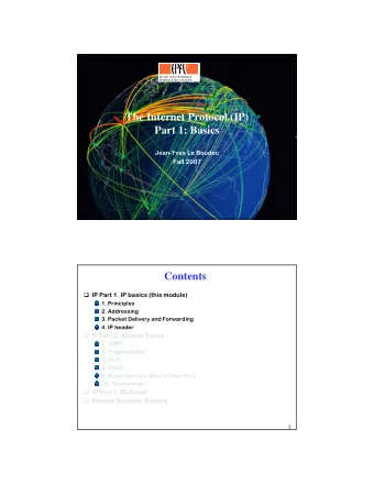 The Internet Protocol (IP)  Part 1: Basics