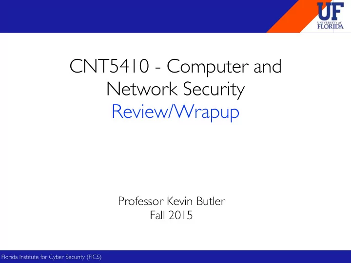 cnt5410 computer and network security review wrapup