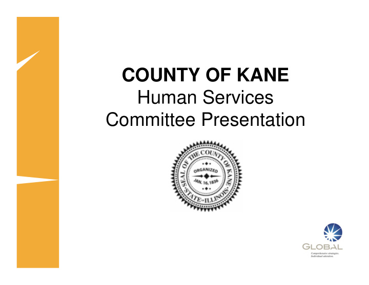 county of kane human services committee presentation
