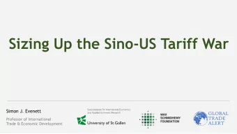 Sizing Up the Sino-US Tariff War  Simon J. Evenett  Professor of International  Trade &amp;
