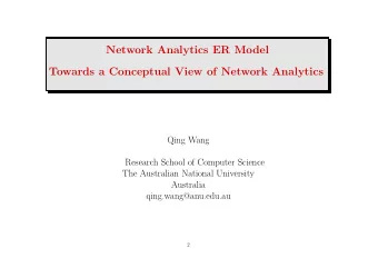 Network Analytics ER Model  Towards a Conceptual View of Network Analytics  Qing Wang  Research