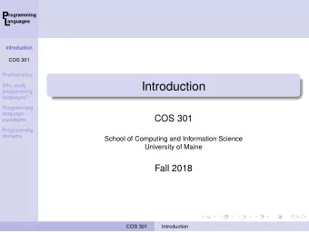 Introduction  Why study  programming  languages?  Programming  language  COS 301  paradigms