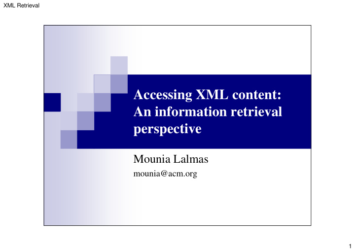 accessing xml content an information retrieval perspective