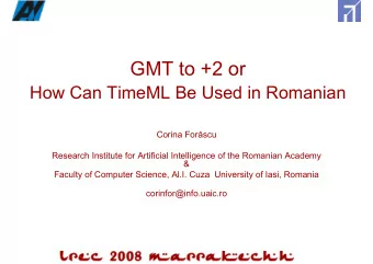 GMT to +2 or  How Can TimeML Be Used in Romanian Corina For  scu  Research Institute for