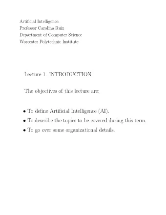 Lecture 1. INTRODUCTION  The objectives of this lecture are:  To define Artificial Intelligence