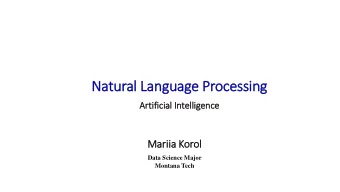 Natural Language Processing  Art  rtif  ific  icia  ial  l In  Intell  llig  igence  Marii  iia