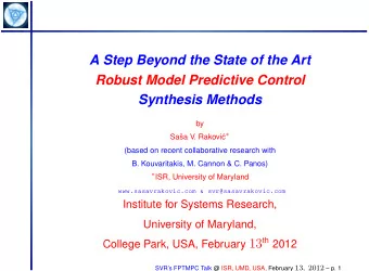 A Step Beyond the State of the Art  Robust Model Predictive Control  Synthesis Methods  by c