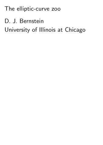 The elliptic-curve zoo  D. J. Bernstein  University of Illinois at Chicago  EC point counting  1983