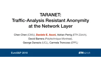 TARANET:  Traffic-Analysis Resistant Anonymity   at the Network Layer Chen Chen (CMU) ,