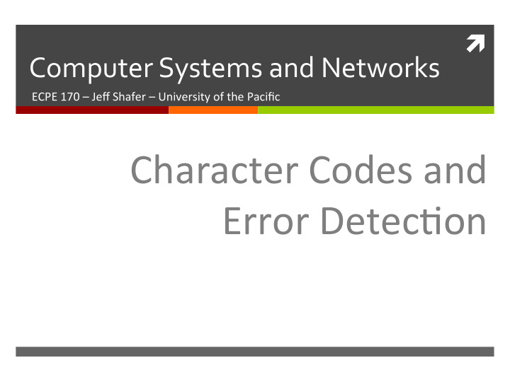 character codes and error detec on