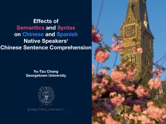 Effects of  Semantics and Syntax  on Chinese and Spanish  Native Speakers  Chinese Sentence