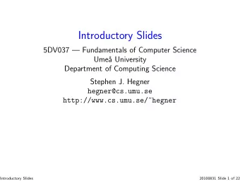Introductory Slides  5DV037  Fundamentals of Computer Science  Ume  a University  Department
