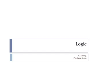 Logic  X. Zhang,  Fordham Univ.  1  Motivating example  Four machines A, B, C, D are connected