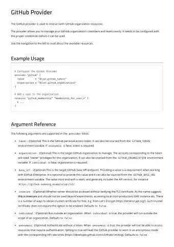 GitHub Provider  The GitHub provider is used to interact with GitHub organization resources.  The