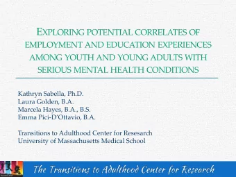 Acknowledgements  The mission of the Transitions to Adulthood Center for  Research is to promote