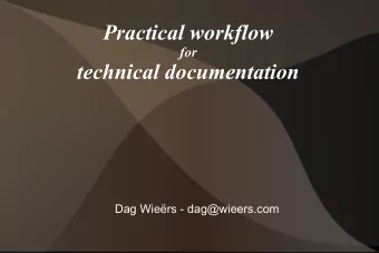 Practical workflow  for  technical documentation  Dag Wiers - dag@wieers.com  Goals  From