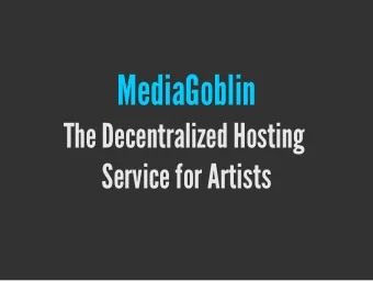 M  e  d  i  a  G  o  b  l  i  n  T  h  e  D  e  c  e  n  t  r  a  l  i  z  e  d  H  o  s  t  i  n