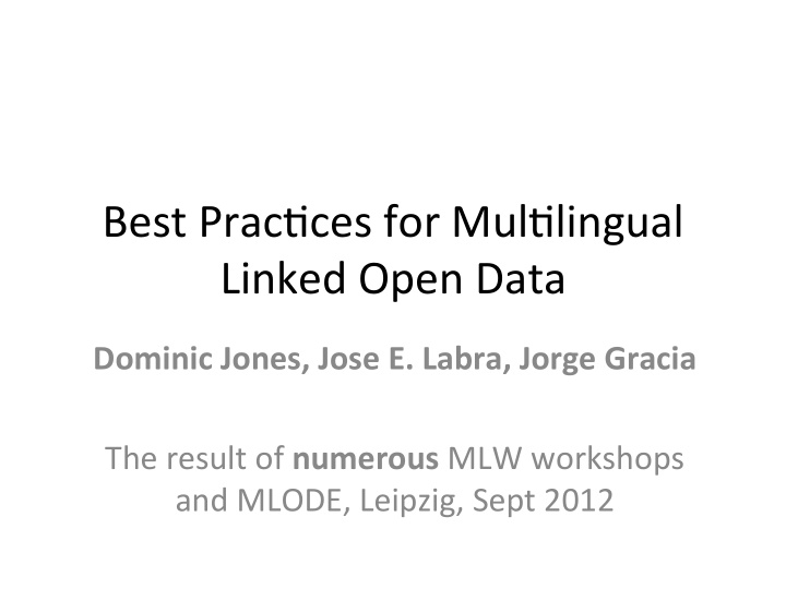 best prac ces for mul lingual linked open data