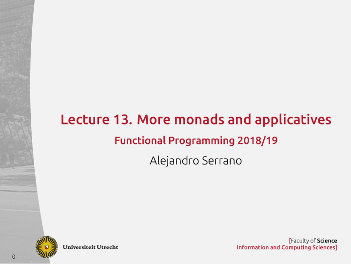 lecture 13 more monads and applicatives