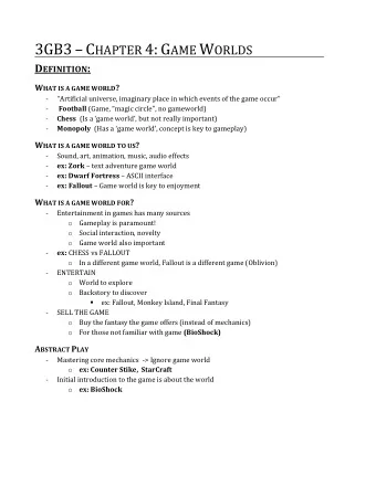3GB3  C HAPTER 4: G AME W ORLDS D EFINITION : W HAT IS A GAME WORLD ?  Artificial universe,