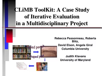CLiMB ToolKit  ToolKit: A Case Study  : A Case Study  CLiMB  of Iterative Evaluation  of Iterative