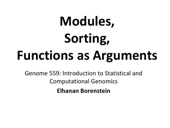 Functions as Arguments  Genome 559: Introduction to Statistical and  Computational Genomics
