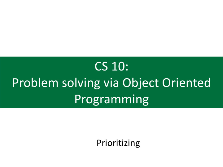 cs 10 problem solving via object oriented programming