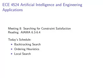 ECE 4524 Artificial Intelligence and Engineering  Applications  Meeting 8: Searching for Constraint