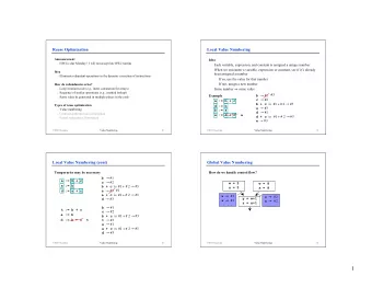 1  Global Value Numbering (cont)  Role of SSA Form  Idea [Alpern, Wegman, and Zadeck 1988]  SSA