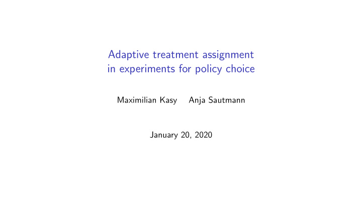 adaptive treatment assignment in experiments for policy