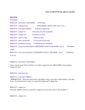 Notes on SBATCH and software specifics  SBATCH  #!/bin/bash  #SBATCH --job-name=&lt;JOB-NAME&gt;